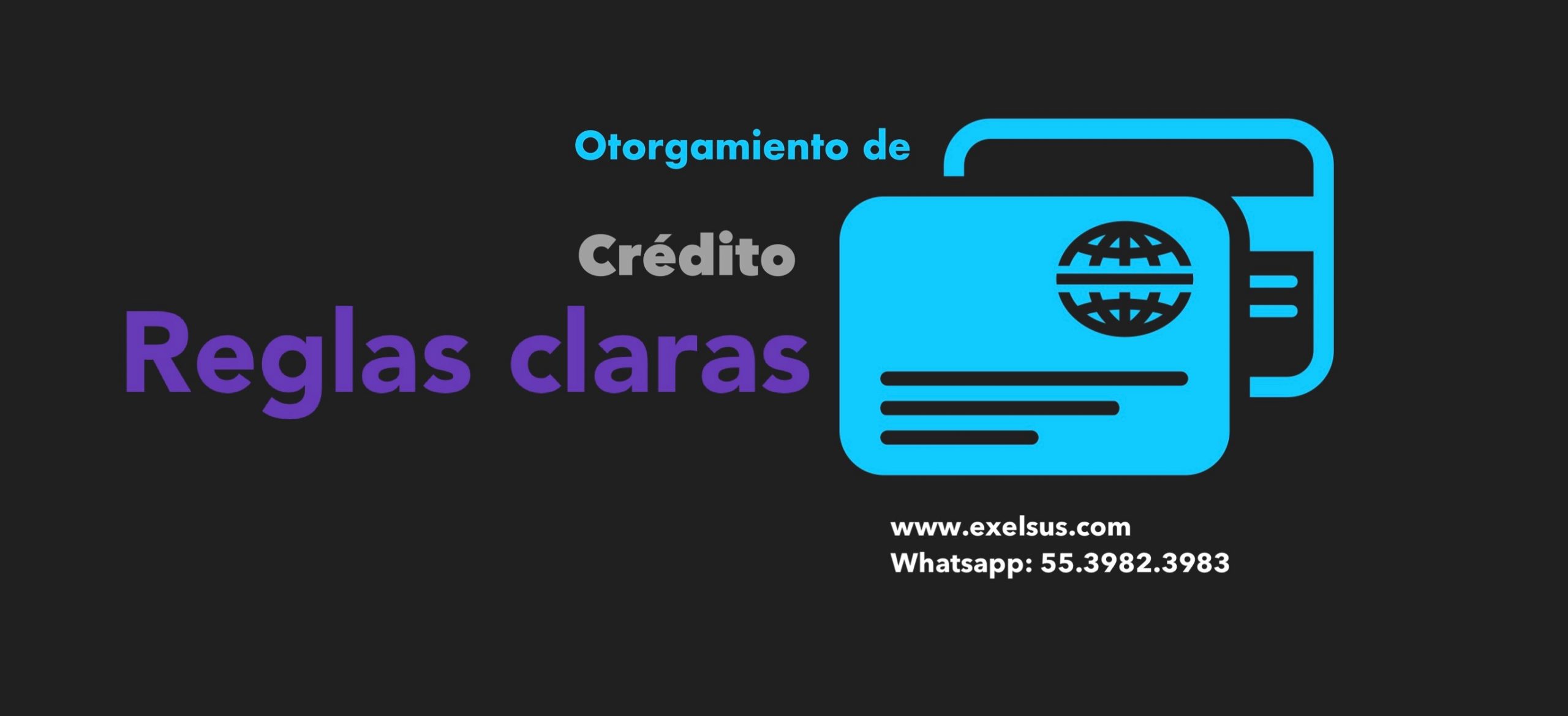 Otorgamiento de crédito. Reglas claras